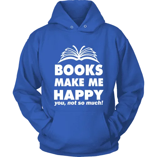 Books make me happy Hoodie