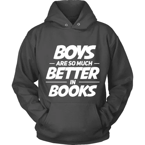 Boys are so much better in books Hoodie