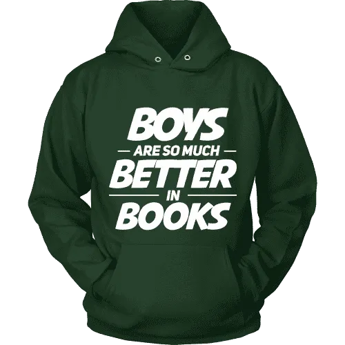 Boys are so much better in books Hoodie