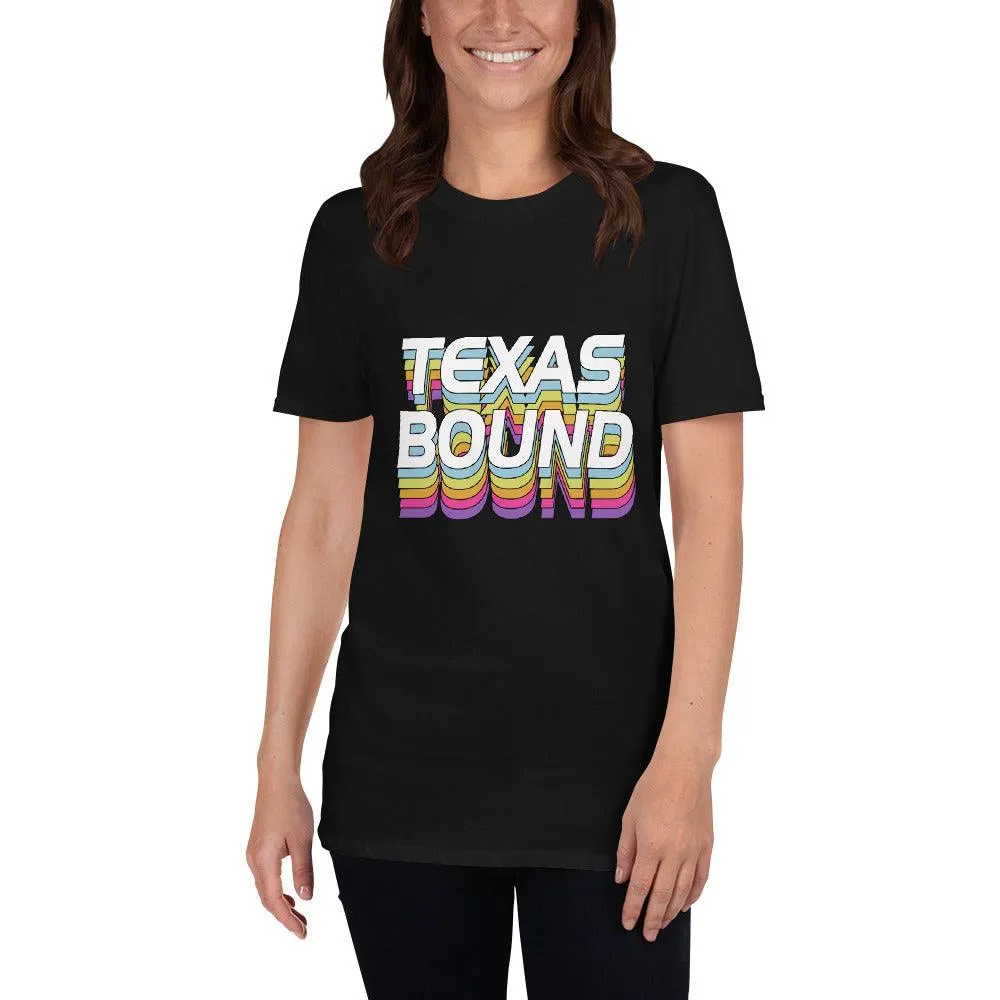 Texas Bound  Unisex T-Shirt